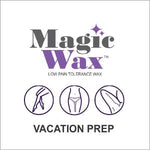 Magic Wax Hair Removal - Smart Vacation Prep (Underarm/Bikini/Legs) single treatment