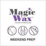 Magic Wax Hair Removal - Weekend Prep (Brows/Bikini/Underarms) single treatment